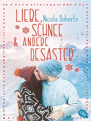 cover image of Liebe, Schnee und andere Desaster